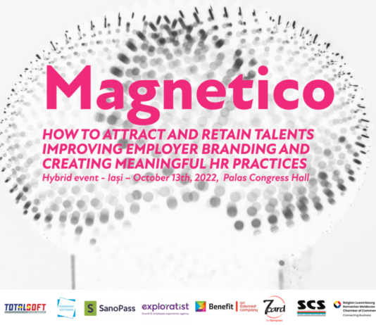 Cum atragem talentele potrivite în organizația noastră și ce își doresc, ei, pentru a nu părăsi compania? Aflăm la prima ediție „MAGNETICO. How to attract and retain talents improving employer branding and creating meaningful HR practices” ce se va desfășura la Iași