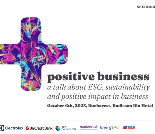 Pe 6 octombrie 2023, vorbim despre business-urile responsabile, în cadrul conferinței „Positive Business – a talk about ESG, sustainability, and positive impact in business”