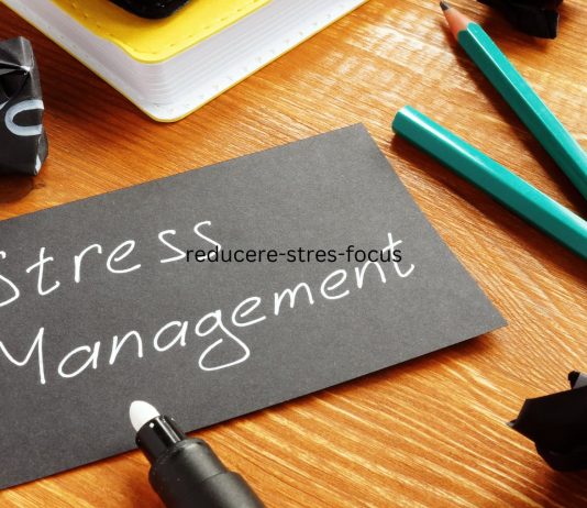 Metode dovedite pentru reducerea stresului si cresterea concentrarii